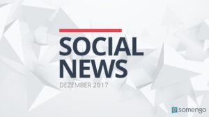 Somengo_Social_News_Dezember_2017